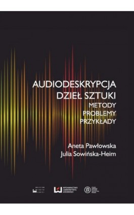 Audiodeskrypcja dzieł sztuki - Aneta Pawłowska - Ebook - 978-83-8088-385-7