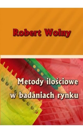 Metody ilościowe w badaniach rynku - Robert Wolny - Ebook - 978-83-7246-435-4