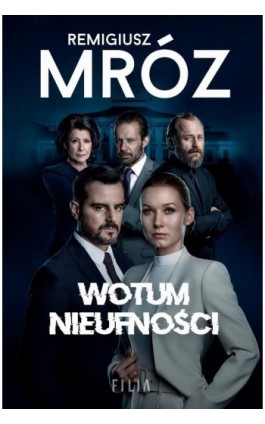 Wotum nieufności - Remigiusz Mróz - Ebook - 978-83-8280-413-3