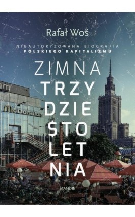 Zimna trzydziestoletnia - Rafał Woś - Ebook - 978-83-277-2256-0