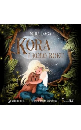 Kora i Koło Roku - Mira Daga - Audiobook - 978-83-8321-107-7