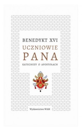 Uczniowie Pana - Benedykt XVI - Ebook - 978-83-277-2439-7