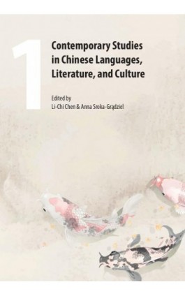 Contemporary Studies in Chinese Languages, Literature, and Culture 1 - Ebook - 978-83-8018-533-3