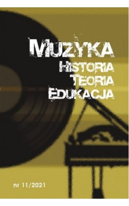 Muzyka. Historia. Teoria. Edukacja nr 11/2021 - Ebook