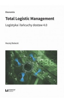 Total Logistic Management - Maciej Bielecki - Ebook - 978-83-8220-955-6