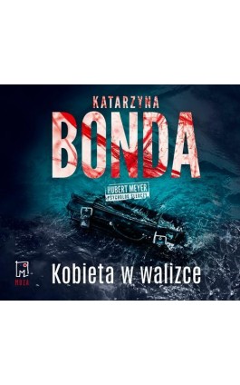 Kobieta w walizce - Katarzyna Bonda - Audiobook - 978-83-287-2600-0