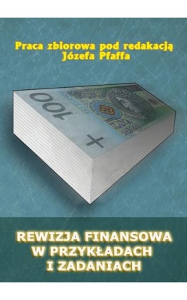 Rewizja finansowa w przykładach i zadaniach - Ebook - 978-83-7875-033-8