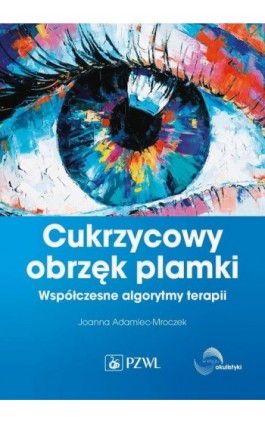 Cukrzycowy obrzęk plamki - Joanna Adamiec-Mroczek - Ebook - 978-83-01-22537-7