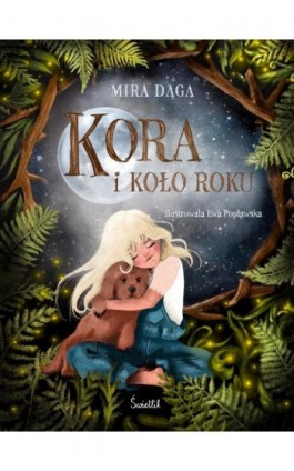 Kora i Koło Roku - Mira Daga - Ebook - 978-83-8321-221-0