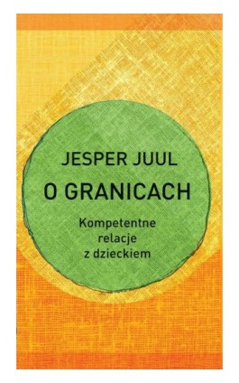 O granicach - Jesper Juul - Ebook - 978-83-62445-77-6