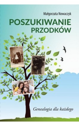 Poszukiwanie przodków - Małgorzata Nowaczyk - Ebook - 978-83-62445-35-6
