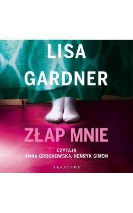 ZŁAP MNIE - Lisa Gardner - Audiobook - 978-83-6733-848-6