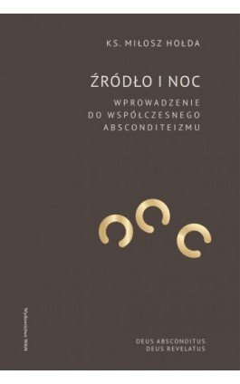 Źródło i noc - Ks. Miłosz Hołda - Ebook - 978-83-277-2548-6