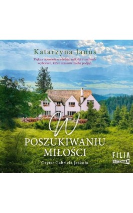 W poszukiwaniu miłości - Katarzyna Janus - Audiobook - 978-83-8271-979-6