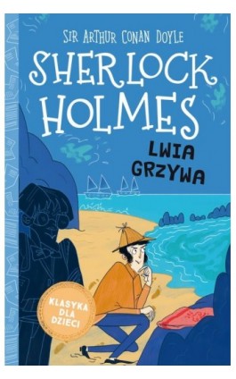 Sherlock Holmes. Tom 30. Lwia grzywa - Arthur Conan Doyle - Ebook - 978-83-8271-951-2