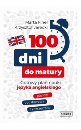 100 dni do matury. Gotowy plan nauki języka angielskiego - Krzysztof Jarecki - Ebook - 978-83-8175-435-4