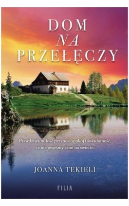 Dom na przełęczy - Joanna Tekieli - Ebook - 978-83-8280-256-6