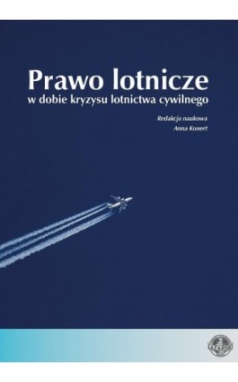Prawo lotnicze w dobie kryzysu lotnictwa cywilnego - Ebook - 978-83-66723-54-2