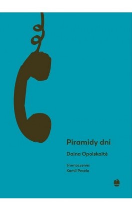 Piramidy dni - Daina Opolskaitė - Audiobook - 978-83-7528-311-2