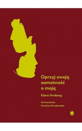 Oprzyj swoją samotność o moją - Klara Hveberg - Audiobook - 978-83-7528-310-5