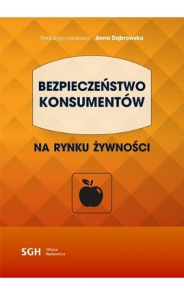 BEZPIECZEŃSTWO KONSUMENTÓW na rynku żywności - Ebook - 978-83-8030-351-5