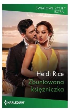 Zbuntowana księżniczka - Heidi Rice - Ebook - 978-83-276-8609-1