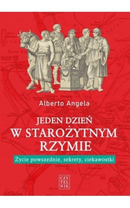 Jeden dzień w starożytnym Rzymie - Alberto Angela - Ebook - 978-83-07-03484-3