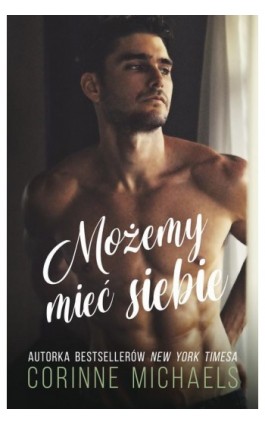 Możemy mieć siebie (t.2) - Corinne Michaels - Ebook - 978-83-287-2277-4