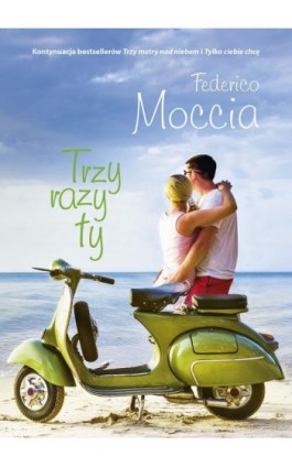 Trzy razy ty - Federico Moccia - Ebook - 978-83-287-2501-0