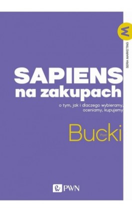 Sapiens na zakupach - Piotr Bucki - Ebook - 978-83-01-22638-1