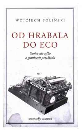 Od Hrabala do Eco - Wojciech Soliński - Ebook - 978-83-66056-98-5