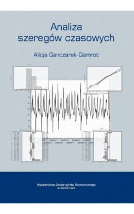 Analiza szeregów czasowych - Alicja Ganczarek-Gamrot - Ebook - 978-83-7875-191-5