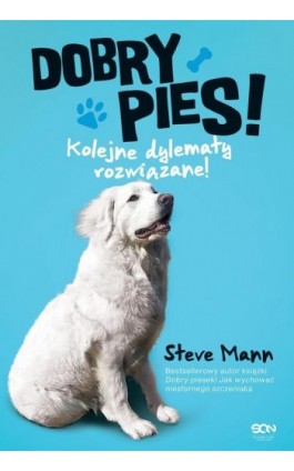 Dobry pies. Kolejne dylematy rozwiązane! - Steve Mann - Ebook - 978-83-8210-601-5