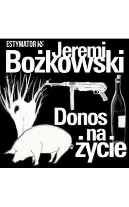 Donos na życie - Jeremi Bożkowski - Audiobook - 978-83-67562-41-6