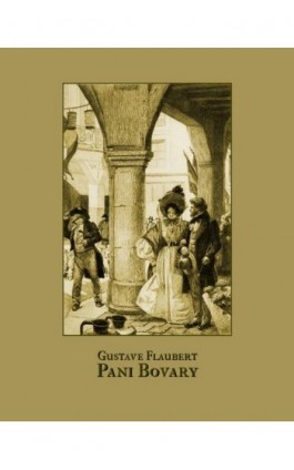 Pani Bovary - Gustave Flaubert - Ebook - 978-83-7639-401-5