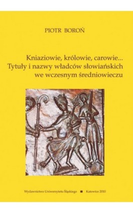 Kniaziowie, królowie, carowie... - Piotr Boroń - Ebook - 978-83-226-2356-5
