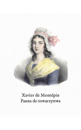 Panna do towarzystwa - Xavier De Montépin - Ebook - 978-83-7639-403-9