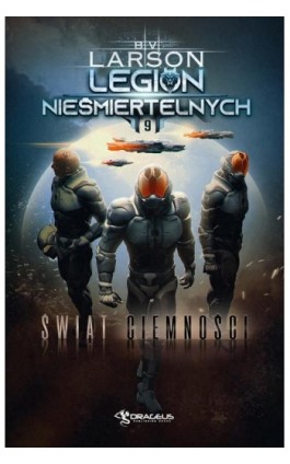 Legion Nieśmiertelnych. Tom 9. Świat Ciemności - B. V. Larson - Ebook - 978-83-67053-44-0