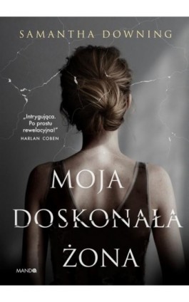 Moja doskonała żona - Samantha Downing - Ebook - 978-83-277-2445-8