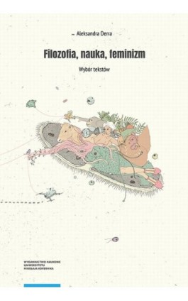 Filozofia, nauka, feminizm. Wybór tekstów - Aleksandra Derra - Ebook - 978-83-231-4911-8