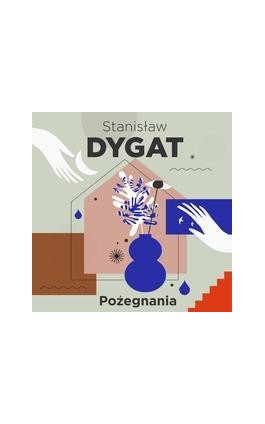 Pożegnania - Stanisław Dygat - Audiobook - 978-83-67562-42-3