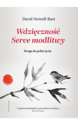 Wdzięczność. Serce modlitwy - David Steindl-rast - Ebook - 978-83-277-3245-3