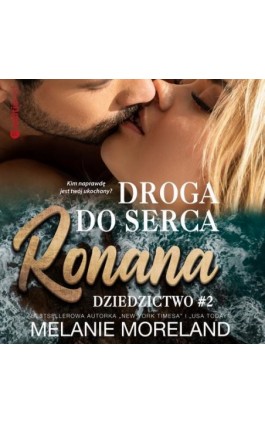 Droga do serca Ronana. Dziedzictwo #2 - Melanie Moreland - Audiobook - 978-83-283-9956-3