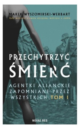 Przechytrzyć śmierć. Tom I - Marek Wyszomirski-Werbart - Ebook - 978-83-8313-121-4