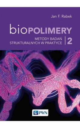 Biopolimery Tom 2 - Jan F. Rabek - Ebook - 978-83-01-22782-1