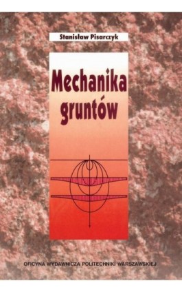 Mechanika gruntów - Stanisław Pisarczyk - Ebook - 978-83-8156-420-5