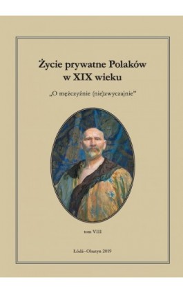 Życie prywatne Polaków w XIX wieku. Tom 8 - Ebook - 978-83-8142-732-6