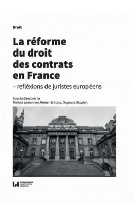 La réforme du droit des contrats en France - Ebook - 978-83-8142-602-2