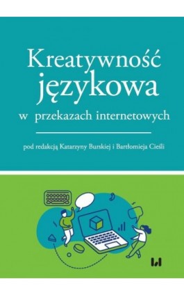 Kreatywność językowa w przekazach internetowych - Ebook - 978-83-8142-462-2