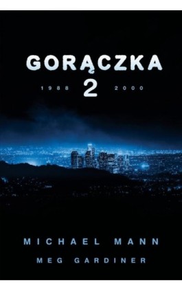 Gorączka 2 - Michael Mann - Ebook - 978-83-276-8833-0